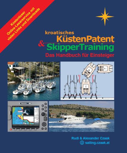 (Rudi Czaak) Kroatisches Küstenpatent und Skippertraining - Das Handbuch für Einsteiger